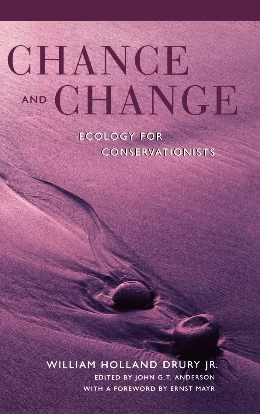 Book cover titled Chance and Change: Ecology for Conservationists by William Holland Drury Jr., featuring smooth stones on purple-hued sand with wind patterns.