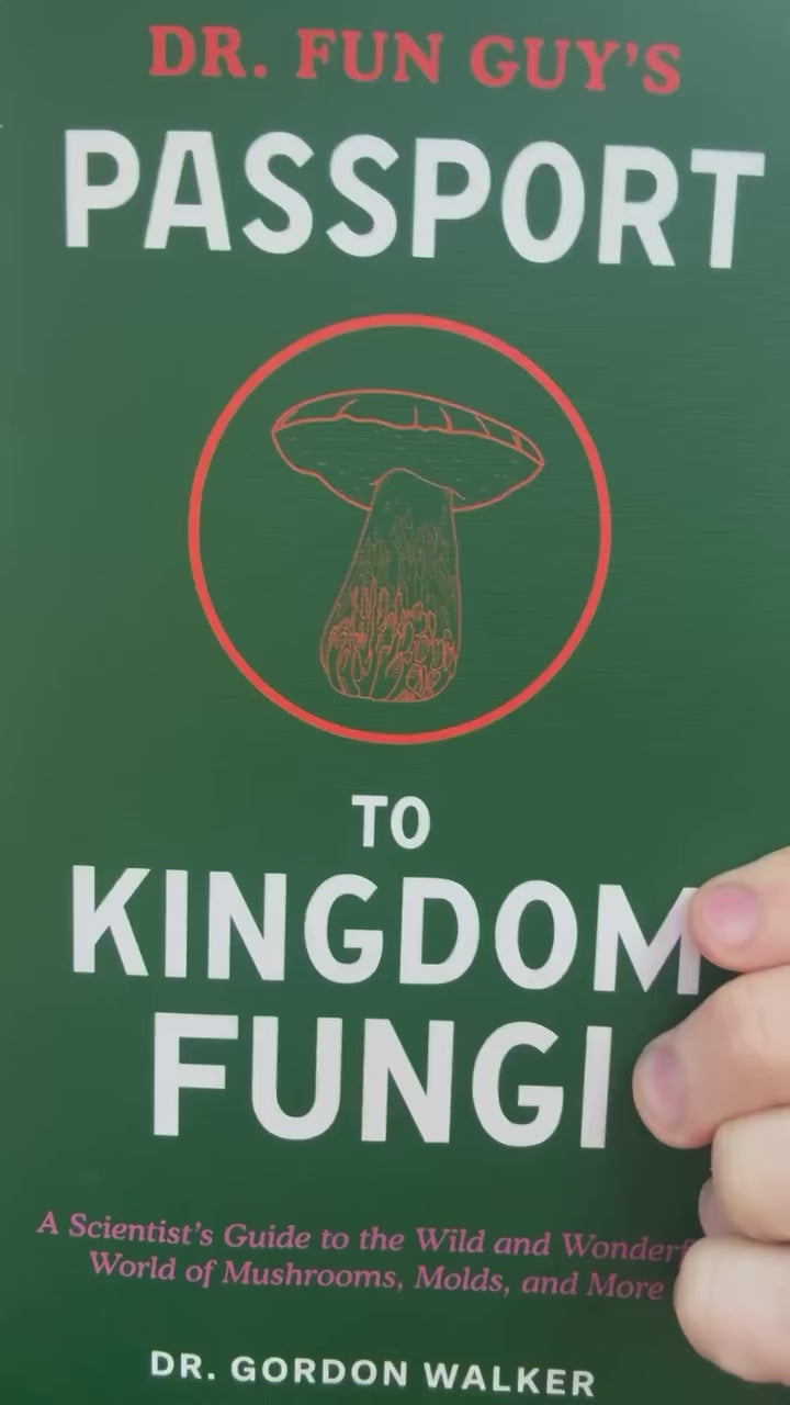 Dr. Fun Guy's Passport to the Kingdom Fungi