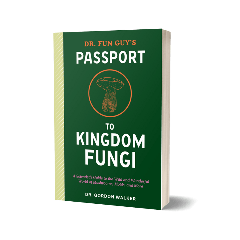 Print Books Dr. Fun Guy's Passport to the Kingdom Fungi