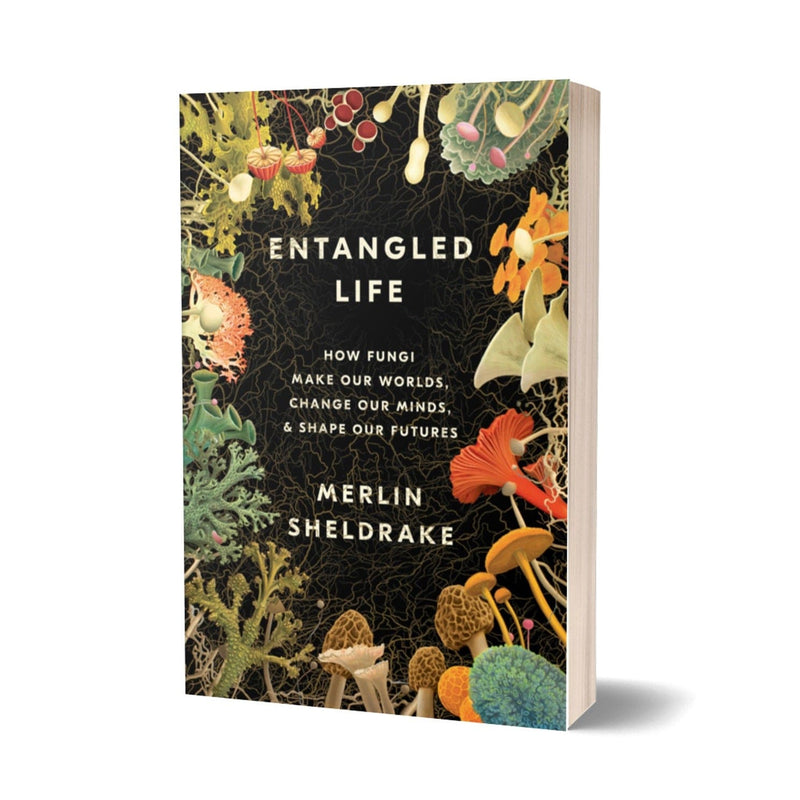 Print Books Entangled Life: How Fungi Make Our Worlds, Change Our Minds