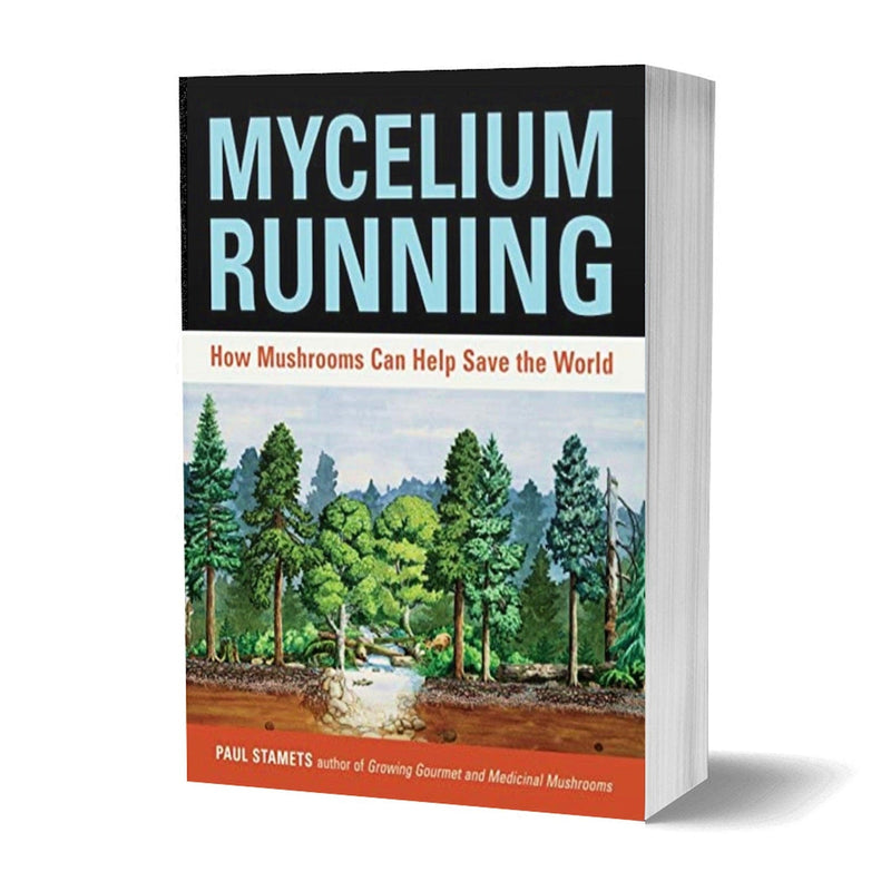 Print Books Mycelium Running: How Mushrooms Can Help Save the World