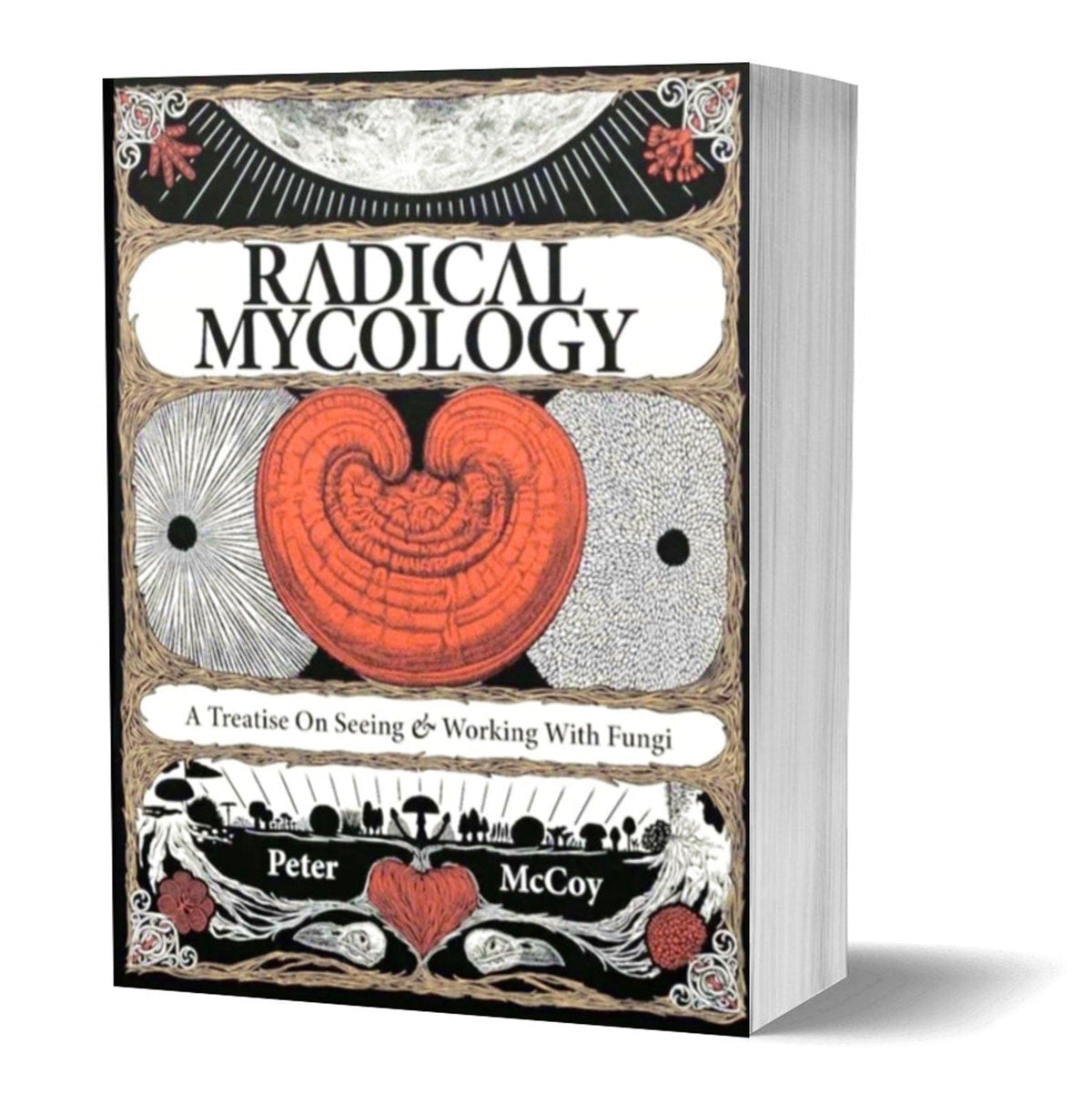 Print Books Radical Mycology: A Treatise on Seeing and Working with Fungi