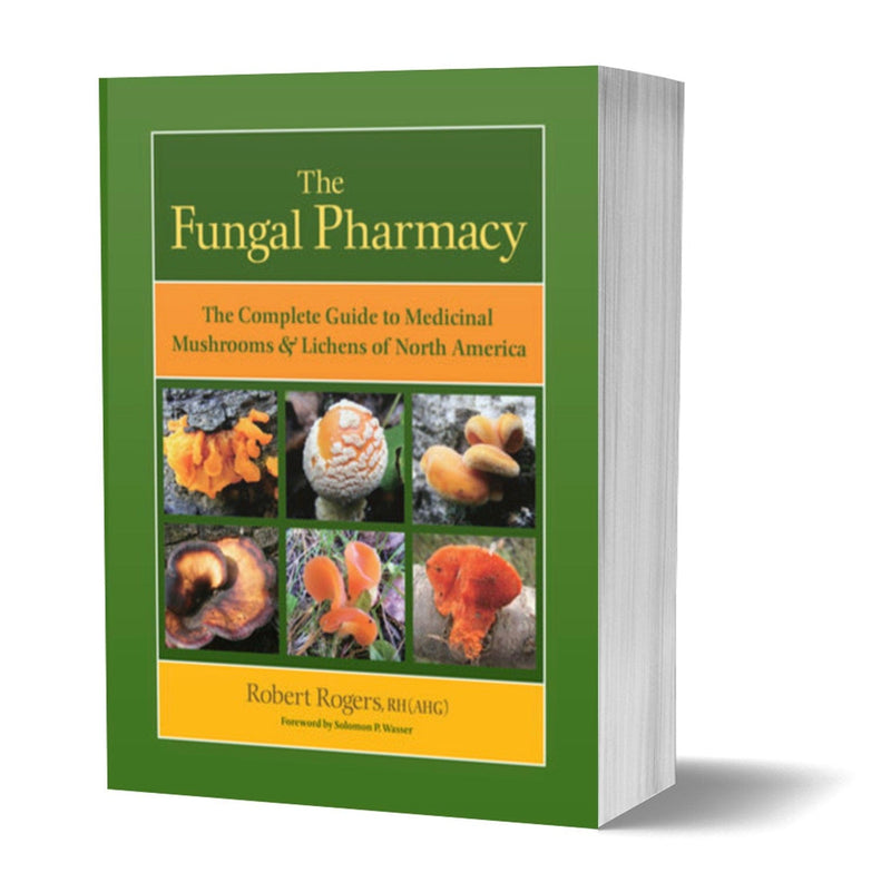 Print Books The Fungal Pharmacy: Guide to Medicinal Mushrooms